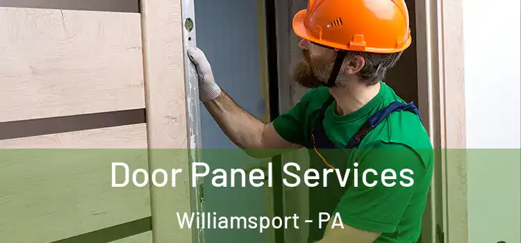 Door Panel Services Williamsport - PA